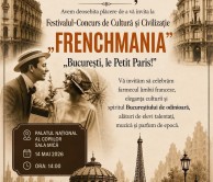 Festivalul-Concurs Municipal  de culturi și civilizații „Frenchmania” – „București, le Petit Paris!” ediția a IV-a.